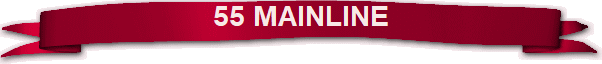 55 MAINLINE 55 MAINLINE