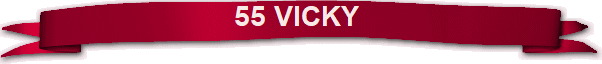 55 VICKY 55 VICKY