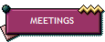 MEETINGS