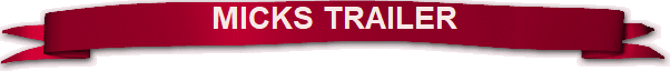 MICKS TRAILER