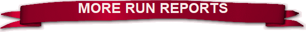 MORE RUN REPORTS