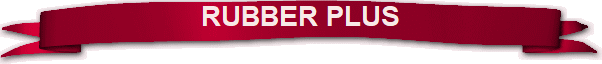RUBBER PLUS